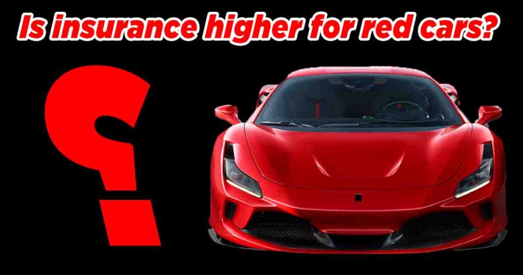 is-insurance-higher-for-red-cars